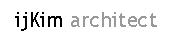 Text Box: ijKim architect